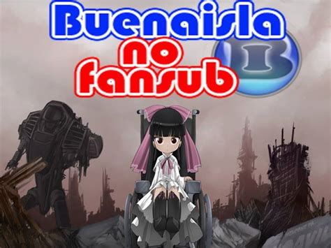 buenaisla|@buenaislafansub .